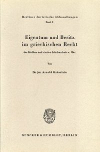 cover of the book Eigentum und Besitz im griechischen Recht des fünften und vierten Jahrhunderts v. Chr