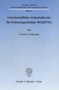 cover of the book Gemeinschaftliches Gentechnikrecht: Die Freisetzungsrichtlinie 90/220/EWG