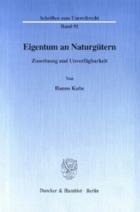 cover of the book Eigentum an Naturgütern: Zuordnung und Unverfügbarkeit