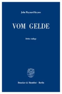 cover of the book Vom Gelde (A Treatise on Money): Ins Deutsche übersetzt von Carl Krämer unter Mitwirkung von Louise Krämer