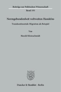 cover of the book Normgebundenheit weltweiten Handelns: Transkontinentale Migration als Beispiel