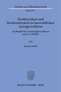 cover of the book Nachbarschutz und Rechtssicherheit im baurechtlichen Anzeigeverfahren: Am Beispiel des Kenntnisgabeverfahrens nach § 51 LBOBW