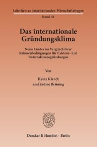 cover of the book Das Internationale Gründungsklima: Neun Länder im Vergleich ihrer Rahmenbedingungen für Existenz- und Unternehmensgründungen