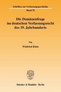 cover of the book Die Domänenfrage im deutschen Verfassungsrecht des 19. Jahrhunderts