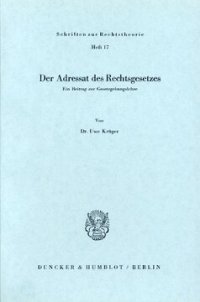 cover of the book Der Adressat des Rechtsgesetzes: Ein Beitrag zur Gesetzgebungslehre