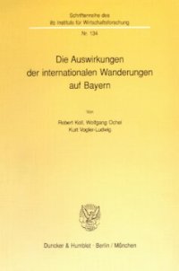 cover of the book Die Auswirkungen der internationalen Wanderungen auf Bayern