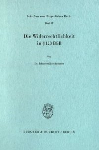 cover of the book Die Widerrechtlichkeit in § 123 BGB