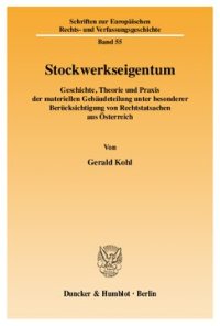 cover of the book Stockwerkseigentum: Geschichte, Theorie und Praxis der materiellen Gebäudeteilung unter besonderer Berücksichtigung von Rechtstatsachen aus Österreich