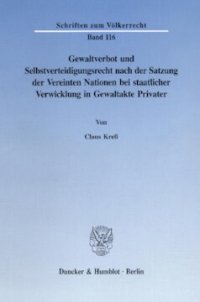 cover of the book Gewaltverbot und Selbstverteidigungsrecht nach der Satzung der Vereinten Nationen bei staatlicher Verwicklung in Gewaltakte Privater