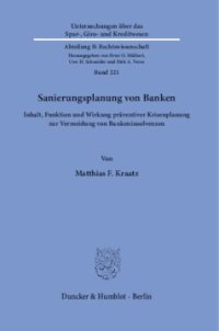 cover of the book Sanierungsplanung von Banken: Inhalt, Funktion und Wirkung präventiver Krisenplanung zur Vermeidung von Bankeninsolvenzen