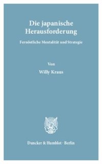 cover of the book Die japanische Herausforderung: Fernöstliche Mentalität und Strategie