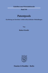 cover of the book Patentpools: Ein Beitrag zur Korrektur wettbewerbsrechtlicher Fehlstellungen