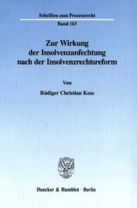 cover of the book Zur Wirkung der Insolvenzanfechtung nach der Insolvenzrechtsreform