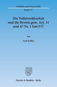 cover of the book Die Vollstreckbarkeit und ihr Beweis gem. Art. 31 und 47 Nr. 1 EuGVÜ