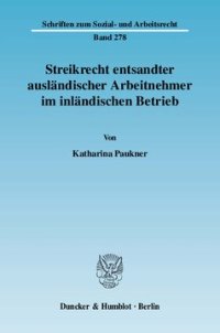 cover of the book Streikrecht entsandter ausländischer Arbeitnehmer im inländischen Betrieb