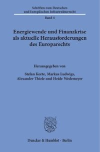 cover of the book Energiewende und Finanzkrise als aktuelle Herausforderungen des Europarechts