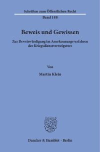 cover of the book Beweis und Gewissen: Zur Beweiswürdigung im Anerkennungsverfahren des Kriegsdienstverweigerers