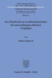 cover of the book Das Pfandrecht an Gesellschaftsanteilen bei umwandlungsrechtlichen Vorgängen