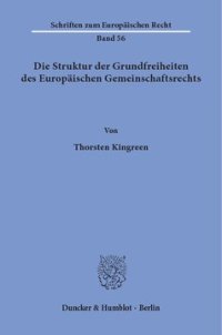 cover of the book Die Struktur der Grundfreiheiten des Europäischen Gemeinschaftsrechts