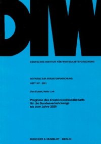 cover of the book Prognose des Ersatzinvestitionsbedarfs für die Bundesverkehrswege bis zum Jahre 2020