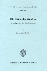 cover of the book Die Höhe der Gebühr: Grundlagen der Gebührenbemessung