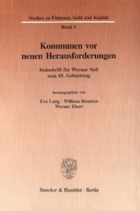 cover of the book Kommunen vor neuen Herausforderungen: Festschrift für Werner Noll zum 65. Geburtstag