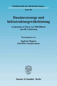 cover of the book Daseinsvorsorge und Infrastrukturgewährleistung: Symposium zu Ehren von Willi Blümel zum 80. Geburtstag