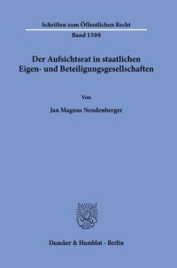 cover of the book Der Aufsichtsrat in staatlichen Eigen- und Beteiligungsgesellschaften