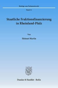 cover of the book Staatliche Fraktionsfinanzierung in Rheinland-Pfalz