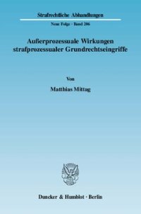 cover of the book Außerprozessuale Wirkungen strafprozessualer Grundrechtseingriffe