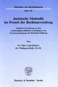 cover of the book Juristische Methodik im Prozeß der Rechtsanwendung: Zugleich ein Beitrag zu den verfassungsrechtlichen Grundlagen von Gesetzesauslegung und Rechtsfortbildung