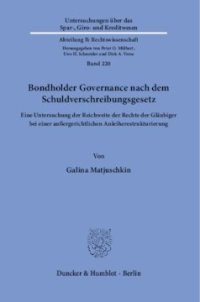 cover of the book Bondholder Governance nach dem Schuldverschreibungsgesetz: Eine Untersuchung der Reichweite der Rechte der Gläubiger bei einer außergerichtlichen Anleiherestrukturierung