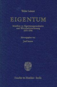 cover of the book EIGENTUM: Schriften zu Eigentumsgrundrecht und Wirtschaftsverfassung 1970 - 1996. Hrsg. von Josef Isensee