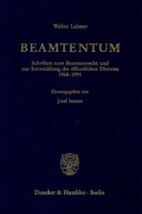 cover of the book Beamtentum: Schriften zum Beamtenrecht und zur Entwicklung des öffentlichen Dienstes 1968 - 1991. Hrsg. von Josef Isensee