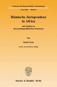 cover of the book Römische Jurisprudenz in Africa: mit Studien zu den pseudopaulinischen Sentenzen