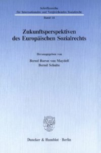 cover of the book Zukunftsperspektiven des Europäischen Sozialrechts