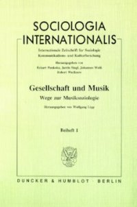 cover of the book Gesellschaft und Musik - Wege zur Musiksoziologie: Festgabe für Robert H. Reichardt zum 65. Geburtstag