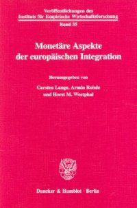 cover of the book Monetäre Aspekte der europäischen Integration: (Friedrich Geigant gewidmet zum 65. Geburtstag)