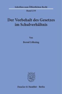 cover of the book Der Vorbehalt des Gesetzes im Schulverhältnis