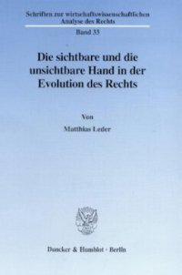 cover of the book Die sichtbare und die unsichtbare Hand in der Evolution des Rechts