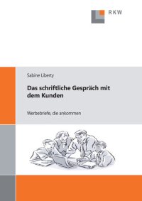 cover of the book Das schriftliche Gespräch mit dem Kunden: Werbebriefe, die ankommen