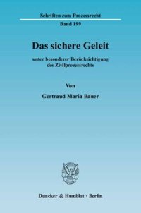 cover of the book Das sichere Geleit: unter besonderer Berücksichtigung des Zivilprozessrechts