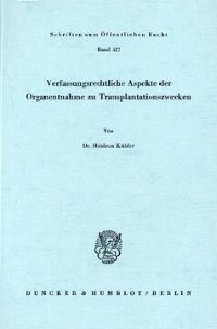 cover of the book Verfassungsrechtliche Aspekte der Organentnahme zu Transplantationszwecken