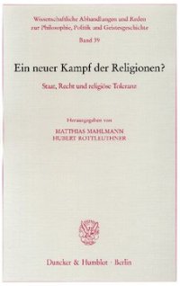 cover of the book Ein neuer Kampf der Religionen?: Staat, Recht und religiöse Toleranz