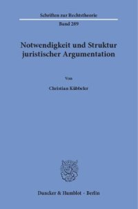 cover of the book Notwendigkeit und Struktur juristischer Argumentation