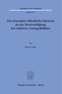 cover of the book Das besondere öffentliche Interesse an der Strafverfolgung bei relativen Antragsdelikten