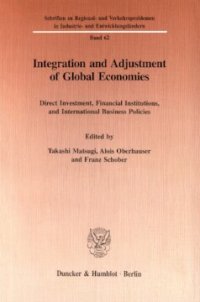 cover of the book Integration and Adjustment of Global Economies: Direct Investment, Financial Institutions, and International Business Policies