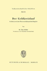 cover of the book Der Geldkreislauf: Geldtheoretische Thesen im Spiegel der Empirie