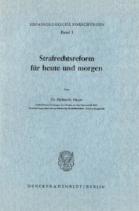 cover of the book Strafrechtsreform für heute und morgen