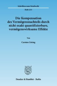 cover of the book Die Kompensation des Vermögensnachteils durch nicht exakt quantifizierbare, vermögenswirksame Effekte